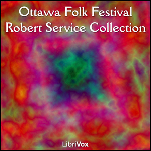 Audiobook Ottawa Folk Festival Robert Service Collection
