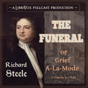 Аудіокнига The Funeral: or Grief A-La-Mode