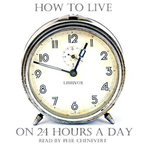 Аудіокнига How to Live on 24 Hours a Day (version 2)