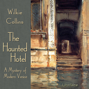 Audiobook The Haunted Hotel, A Mystery of Modern Venice
