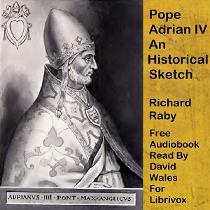 Аудіокнига Pope Adrian IV; An Historical Sketch