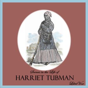 Audiobook Scenes in the Life of Harriet Tubman