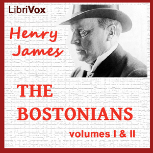 Audiobook The Bostonians, Vol. 1 & 2