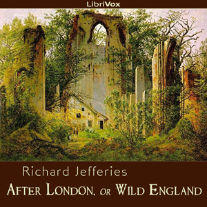 Аудіокнига After London, or Wild England