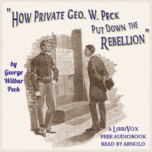 Audiobook How Private George W. Peck Put Down The Rebellion