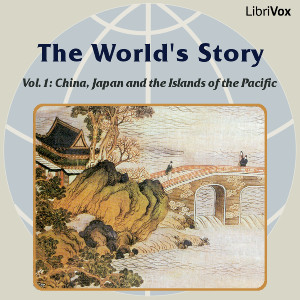 Аудіокнига The World’s Story Volume I: China, Japan and the Islands of the Pacific