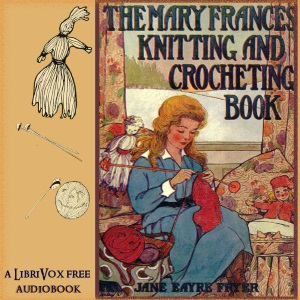 Аудіокнига The Mary Frances Knitting and Crocheting Book