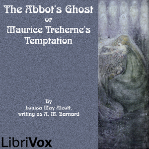 Audiobook The Abbot's Ghost or Maurice Treherne's Temptation