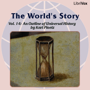 Audiobook The World’s Story Volume XIV: An Outline of Universal History