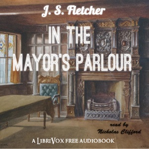 Аудіокнига In the Mayor's Parlour