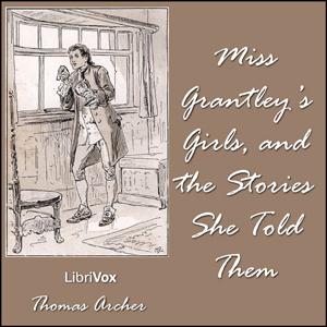Audiobook Miss Grantley's Girls, and the Stories She Told Them