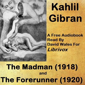 Аудіокнига The Madman: His Parables And Poems and The Forerunner: His Parables And Poems