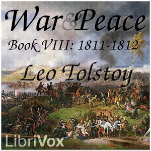 Audiobook War and Peace, Book 08: 1811-1812