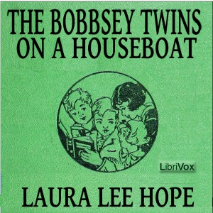 Аудіокнига The Bobbsey Twins on a Houseboat