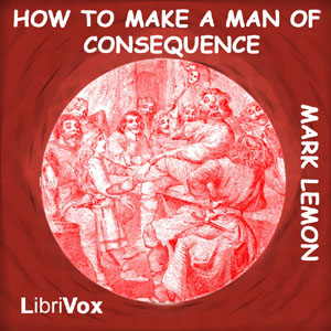 Аудіокнига How to Make a Man of Consequence
