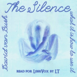 Аудіокнига The Silence: What It Is, How To Use It