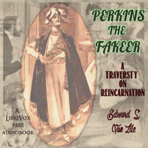 Audiobook Perkins, the Fakeer: A Travesty on Reincarnation