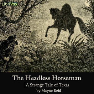Аудіокнига The Headless Horseman - A Strange Tale of Texas