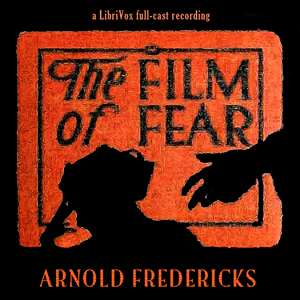Audiobook The Film of Fear (Dramatic Reading)