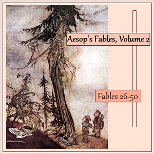 Аудіокнига Aesop's Fables, Volume 02 (Fables 26-50)