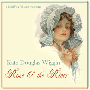 Audiobook Rose O' The River