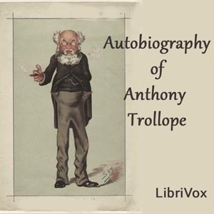 Аудіокнига Autobiography of Anthony Trollope