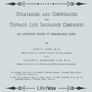 Audiobook Stratagems and Conspiracies to Defraud Life Insurance Companies: An Authentic Record of Remarkable Cases