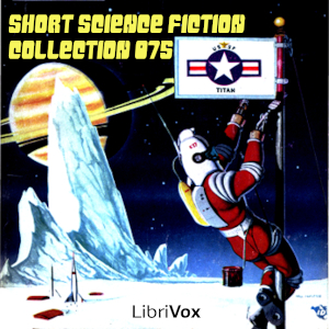 Аудіокнига Short Science Fiction Collection 075