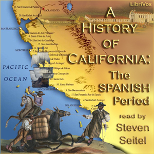 Аудіокнига A History of California: The Spanish Period