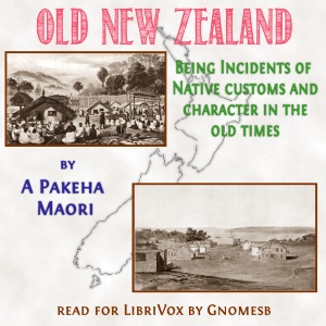 Audiobook Old New Zealand: Being Incidents of Native Customs and Character in the Old Times