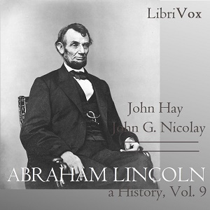 Audiobook Abraham Lincoln: A History (Volume 9)