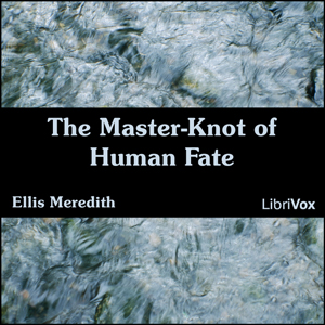 Аудіокнига The Master-Knot of Human Fate