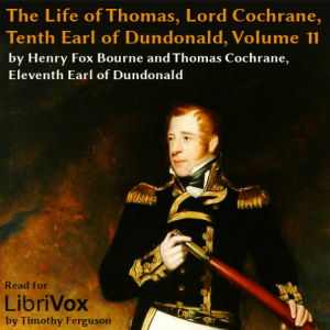 Аудіокнига The Life of Thomas, Lord Cochrane, Tenth Earl of Dundonald, Vol 2