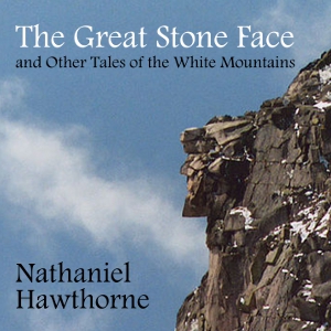 Аудіокнига The Great Stone Face and Other Tales of the White Mountains