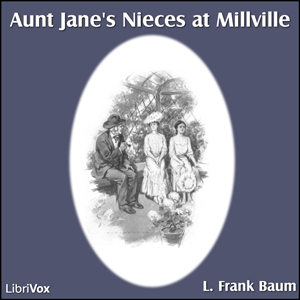 Audiobook Aunt Jane's Nieces at Millville
