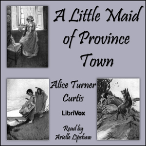 Аудіокнига A Little Maid of Province Town