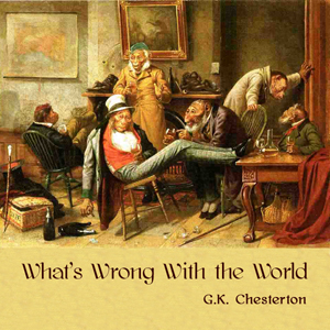 Аудіокнига What's Wrong With the World