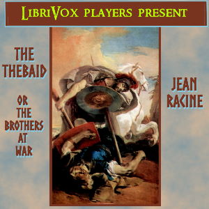 Audiobook The Thebaid, or The Brothers at War