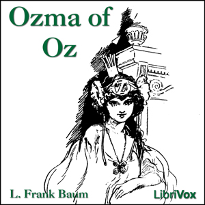 Audiobook Ozma of Oz (Version 2) (Dramatic Reading)