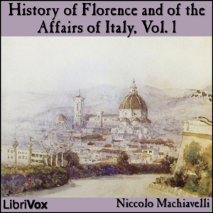 Audiobook History of Florence and of the Affairs of Italy, Vol. 1