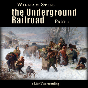 Audiobook The Underground Railroad, Part 1