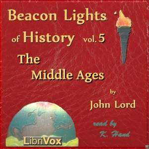 Аудіокнига Beacon Lights of History, Vol 5: The Middle Ages