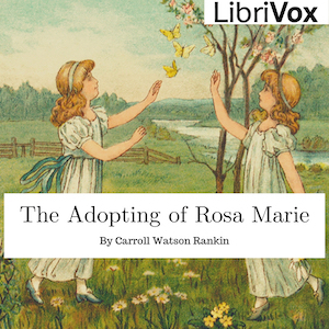 Аудіокнига The Adopting of Rosa Marie