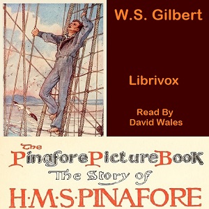 Audiobook The Pinafore Picture Book: The Story Of H.M.S. Pinafore (Version 2)