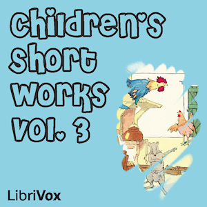 Audiobook Children's Short Works, Vol. 003