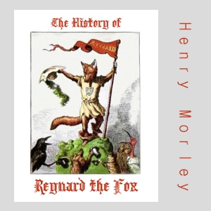 Audiobook The History of Reynard the Fox