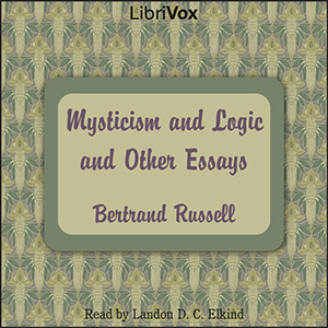 Аудіокнига Mysticism and Logic and Other Essays