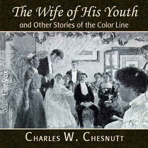 Аудіокнига The Wife of His Youth and Other Stories of the Color Line