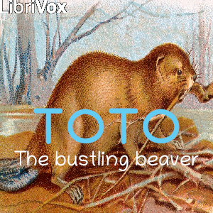 Аудіокнига Toto, the Bustling Beaver