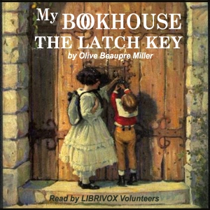 Аудіокнига The Latch Key of My Bookhouse